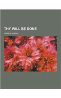Thy Will Be Done: (English)