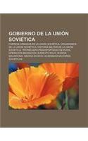 Gobierno de La Union Sovietica: Fuerzas Armadas de La Union Sovietica, Organismos de La Union Sovietica, Historia Militar de La Union Sovietica