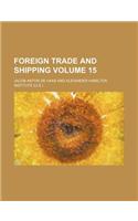 Foreign Trade and Shipping Volume 15