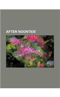 After Noontide