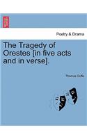 The Tragedy of Orestes [In Five Acts and in Verse].: (English)