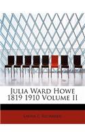Julia Ward Howe 1819 1910 Volume II