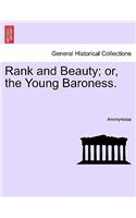 Rank and Beauty; Or, the Young Baroness.