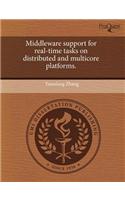 Middleware Support for Real-Time Tasks on Distributed and Multicore Platforms: (English)
