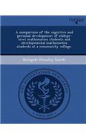 A Comparison of the Cognitive and Personal Development of College-Level Mathematics Students and Developmental Mathematics Students at a Community C