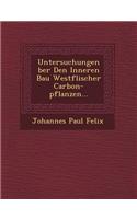 Untersuchungen Ber Den Inneren Bau Westf Lischer Carbon-Pflanzen...