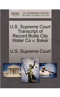 U.S. Supreme Court Transcript of Record Butte City Water Co V. Baker: (English)