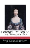 Colonial Fashion of the Georgian Era