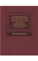 Vierstellige Mathematische Tabellen: Durch Ministerialerlass Vom 18. M Rz 1902 Zugelassen Zum Gebrauch Im Unterricht Und Bei Den PR Fungen an Den Kgl. H Heren Maschinenbauschulen, Masch(German)