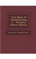 Text-Book of Ophthalmology - Primary Source Edition