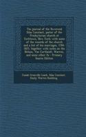 The Journal of the Reverend Silas Constant, Pastor of the Presbyterian Church at Yorktown, New York; With Some of the Records of the Church and a List of His Marriages, 1784-1825, Together with Notes on the Nelson, Van Cortlandt, Warren, and Some O