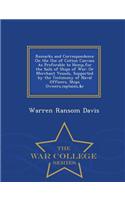 Remarks and Correspondence on the Use of Cotton Canvass as Preferable to Hemp, for the Sails of Ships of War