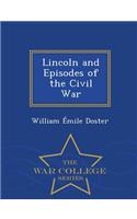 Lincoln and Episodes of the Civil War - War College Series