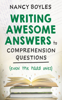 Writing Awesome Answers to Comprehension Questions (Even the Hard Ones)