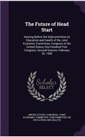 Future of Head Start: Hearing Before the Subcommittee on Education and Health of the Joint Economic Committee, Congress of the United States, One Hundred First Congress, 