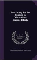 Diss. Inaug. Iur. de Consilio in Criminalibus, Eiusque Effectu
