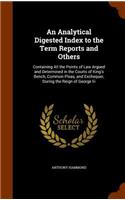 An Analytical Digested Index to the Term Reports and Others