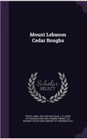 Mount Lebanon Cedar Boughs