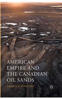 American Empire and the Canadian Oil Sands