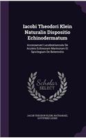 Iacobi Theodori Klein Naturalis Dispositio Echinodermatum