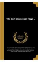 The Best Elizabethan Plays ..