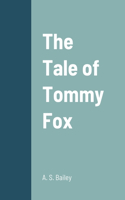 Tale of Tommy Fox