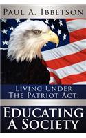 Living Under the Patriot ACT: Educating a Society