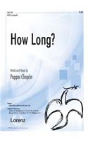 How Long?