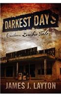 Darkest Days: A Southern Zombie Tale