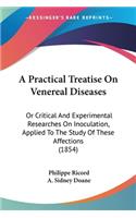 Practical Treatise On Venereal Diseases