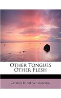 Other Tongues Other Flesh