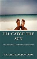 I'll Catch the Sun