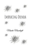 Embracing Orenda