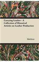 Currying Leather - A Collection of Historical Articles on Leather Production