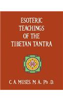 Esoteric Teachings of the Tibetan Tantra