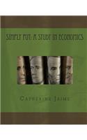 Simply Put: A Study in Economics