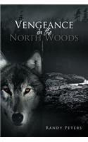 Vengeance in the North Woods