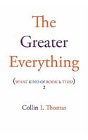 The Greater Everything: What Kind of Book Is This? 2(English)