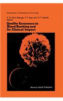 Quality Assurance in Blood Banking and Its Clinical Impact
