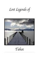 Lost Legends of Tahoe