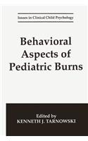 Behavioral Aspects of Pediatric Burns