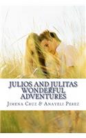Julios and Julitas Wonderful Adventures: (English)