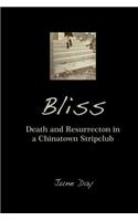 Bliss: Death and Resurrection in a Chinatown Stripclub(English)