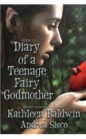 Diary Of A Teenage Fairy Godmother