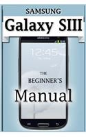 Samsung Galaxy S3 Manual: The Beginner's User's Guide to the Galaxy S3