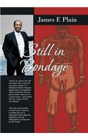 Still in Bondage: (English)