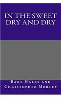 In the Sweet Dry and Dry