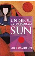 Under the Salvadoran Sun