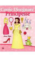 Come Disegnare: Principesse: Disegno per Bambini: Imparare a Disegnare