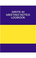 Write In MEETING Notes Logbook: Blank Books You Can Write In